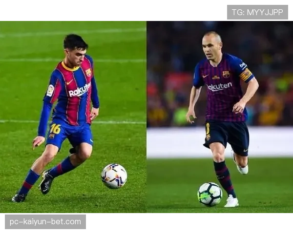 佩德里 vs 伊涅斯塔：巴萨中场传承与风格差异